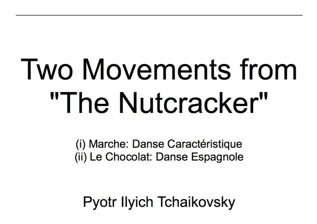 Two Movements from “The Nutcracker” by Tchaikovsky Arr. Tim Jackson