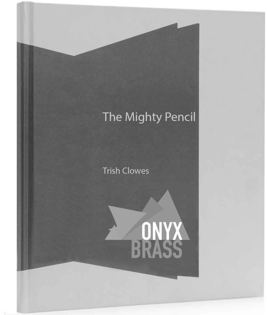 The Mighty Pencil by Trish Clowes DOWNLOAD
